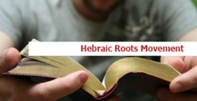 Hebraic Roots Movement